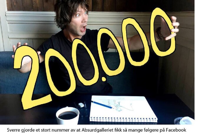 Sverre begynte med noen enkle og absurde tegninger. Nå har han 200.000 fans på Facebook