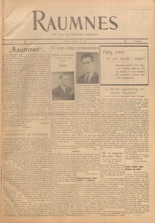 «Til vern om bygdenes interesser» - slik lød det 1. juli 1947, og 71 år senere lyder Raumnes fortsatt sterkt i Nes.