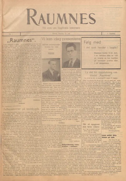 «Til vern om bygdenes interesser» - slik lød det 1. juli 1947, og 71 år senere lyder Raumnes fortsatt sterkt i Nes. «Til vern om bygdenes interesser» - slik lød det 1. juli 1947, og 71 år senere lyder Raumnes fortsatt sterkt i Nes.