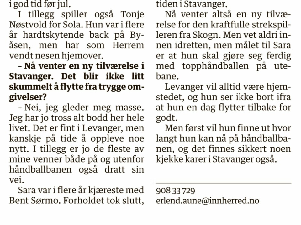 Til sist i saken kommer avisa blant annet inn på Rønningens eks-kjæreste - og spekulerer i at det fins kjekke menn i Stavanger.