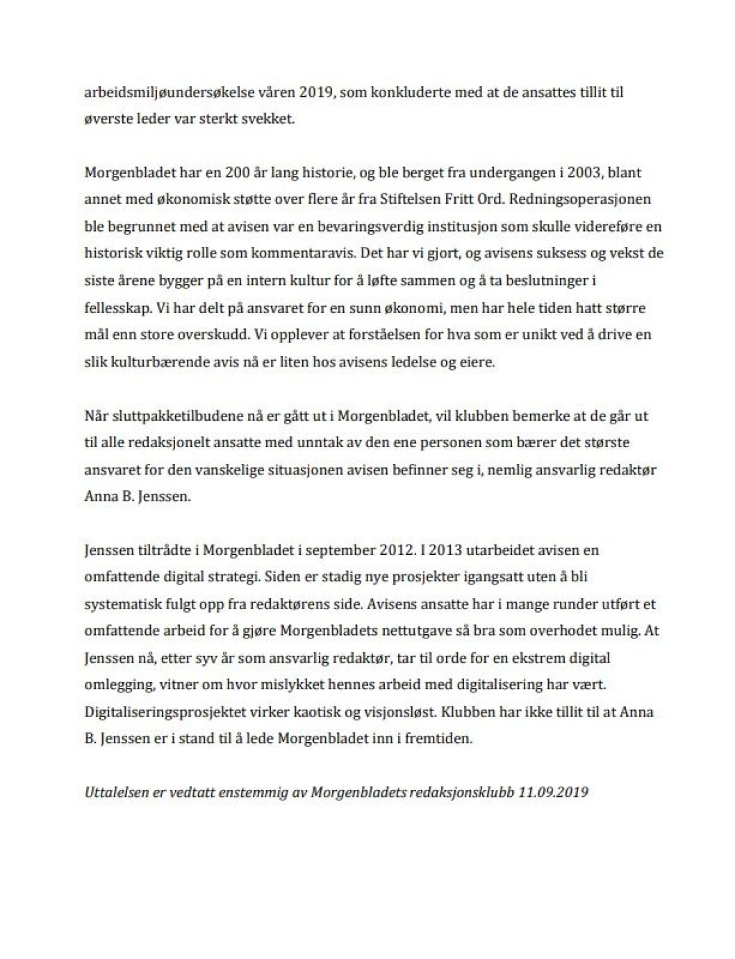Brev sendt fra redaksjonsklubben i Morgenbladet til ledelsen. Brev sendt fra redaksjonsklubben i Morgenbladet til ledelsen.