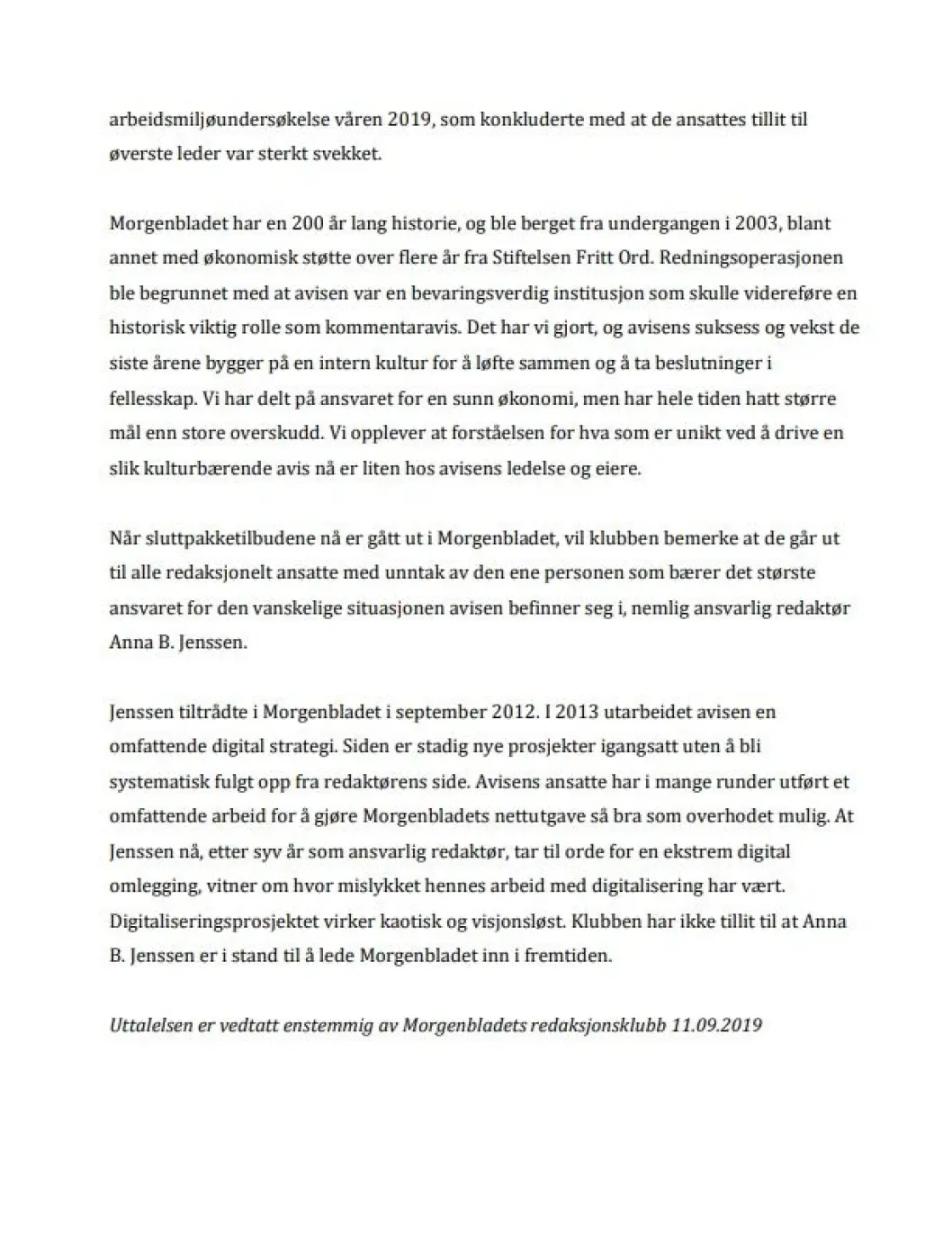 Brev sendt fra redaksjonsklubben i Morgenbladet til ledelsen. Brev sendt fra redaksjonsklubben i Morgenbladet til ledelsen.
