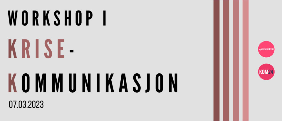 Den 7.mars inviterer KOM24 og Mynewsdesk til kurs innenfor krisekommunikasjon!